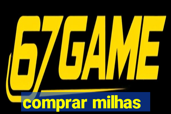 comprar milhas